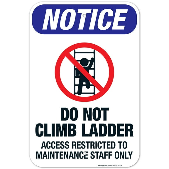Do Not Climb Ladders Or Access Any High Area Without OSHA Approved Fall Protection Sign,