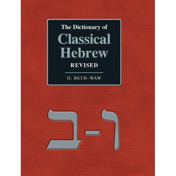 Dchr The Dictionary of Classical Hebrew Revised. II. Beth-Waw, Book 2, (Hardcover)