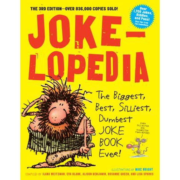 Pre-Owned Jokelopedia: The Biggest, Best, Silliest, Dumbest Joke Book Ever! (Paperback) 0761189971 9780761189978