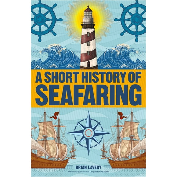 DK Short Histories: A Short History of Seafaring (Paperback)