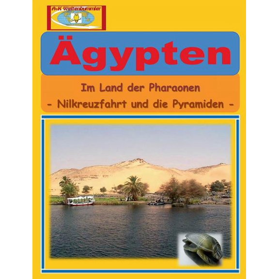Ãgypten: Im Land der Pharaonen - Nilkreuzfahrt und die Pyramiden -, (Paperback)