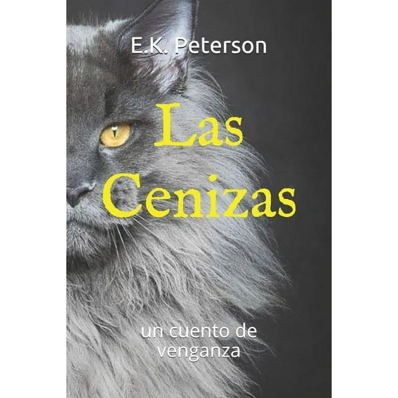 Las Cenizas : Un Cuento de Venganza (Paperback)