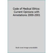 Angle View: Code of Medical Ethics: Current Opinions with Annotations 2000-2001 [Paperback - Used]