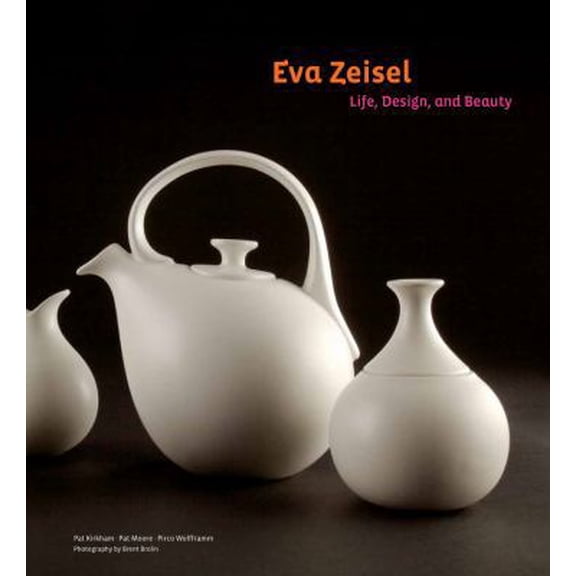 Pre-Owned Eva Zeisel: Life, Design, and Beauty (Hardcover) 1452108528 9781452108520
