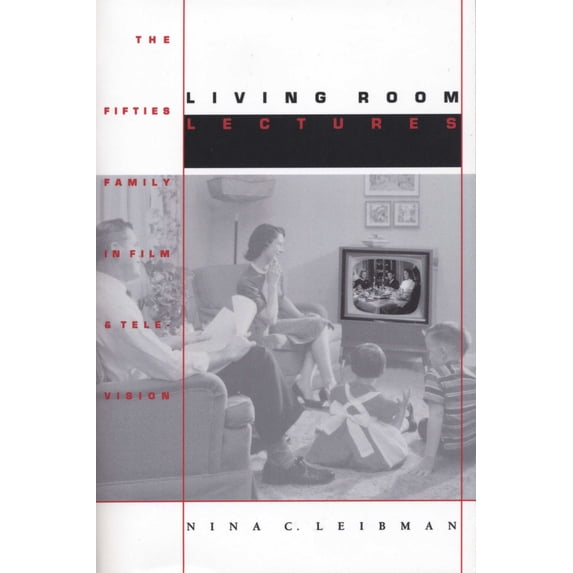 Pre-Owned Living Room Lectures: The Fifties Family in Film and Television (Paperback) 0292746849 9780292746848