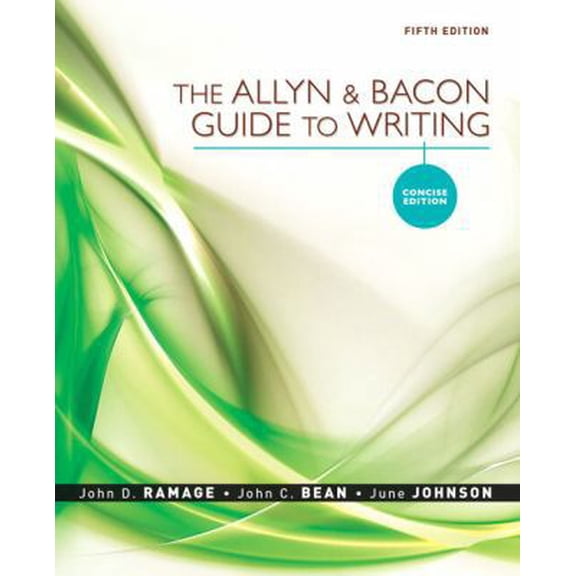 Pre-Owned The Allyn & Bacon Guide to Writing: Concise Edition (5th Edition) (Paperback) 0205598722 9780205598724