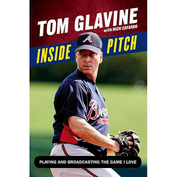 Inside Pitch : Playing and Broadcasting the Game I Love (Hardcover)