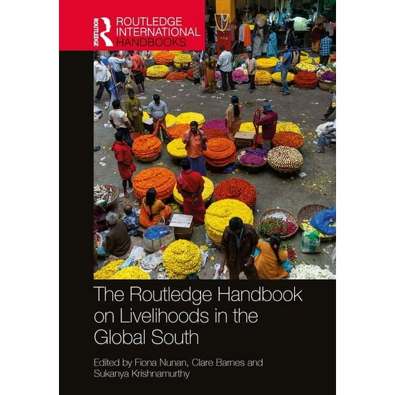 Routledge International Handbooks The Routledge Handbook on Livelihoods in the Global South, (Hardcover)