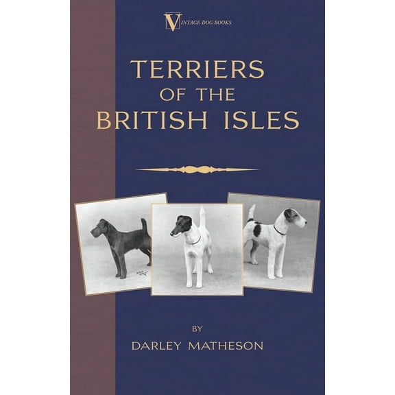 Terriers - An Illustrated Guide (a Vintage Dog Books Breed Classic), (Paperback)