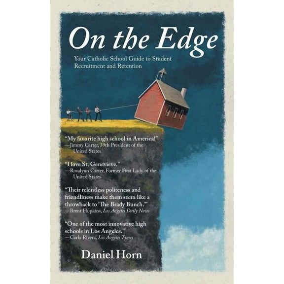 On the Edge: Your Catholic School Guide to Student Recruitment and Retention, (Paperback)