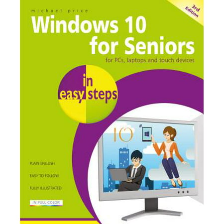 Windows 10 for Seniors in Easy Steps : Covers the April 2018 (Best Email For Seniors)