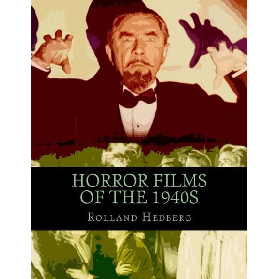 Horror Films of the 1940s