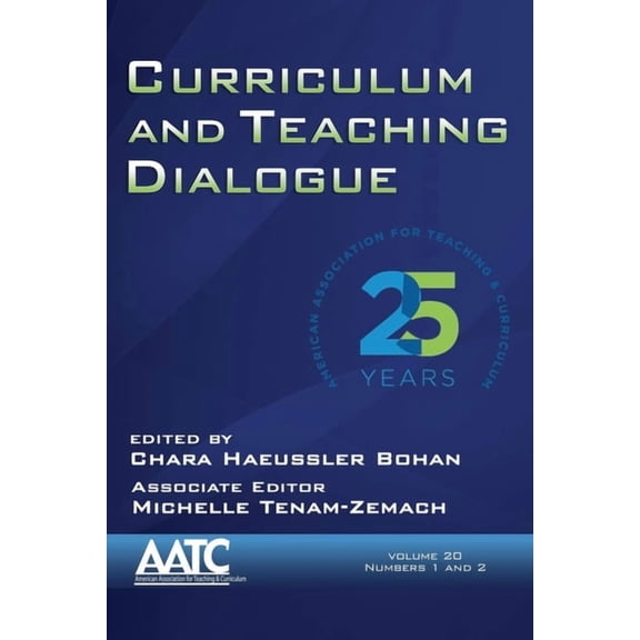 Curriculum & Teaching Dialogue Curriculum and Teaching Dialogue Vol 20 Issue 1 & 2, (Paperback)