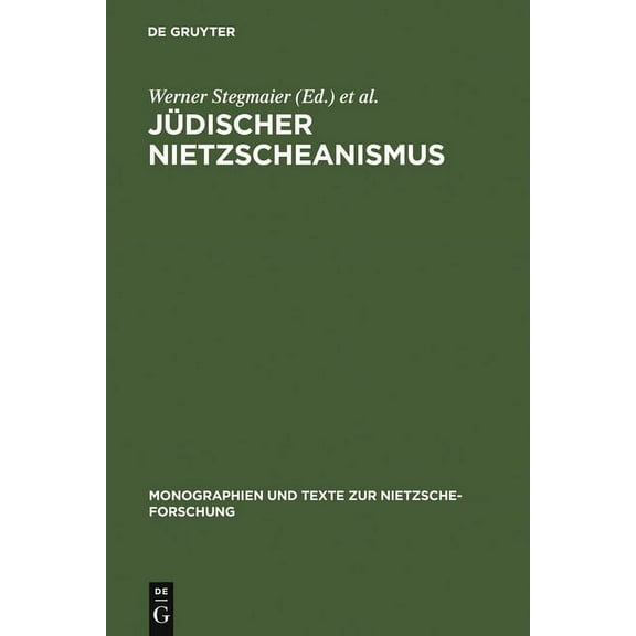 Monographien Und Texte Zur Nietzsche-For JÃ¼discher Nietzscheanismus, Book 36, (Hardcover)