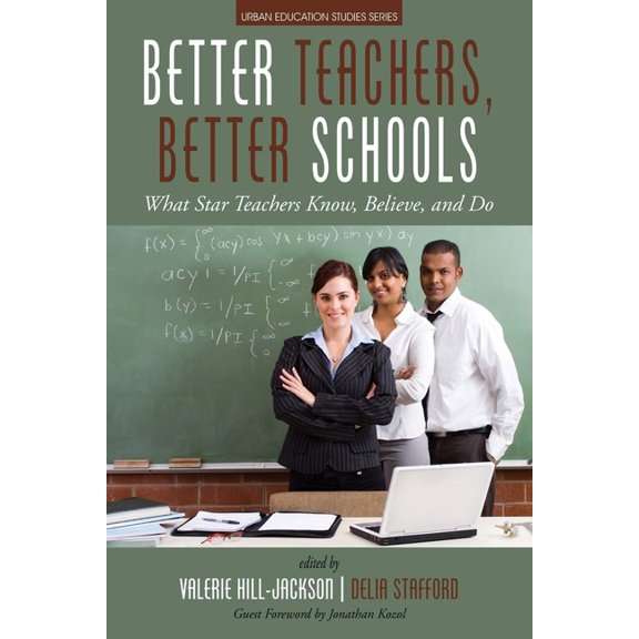 Urban Education Studies Better Teachers, Better Schools: What Star Teachers Know, Believe, and Do, (Paperback)