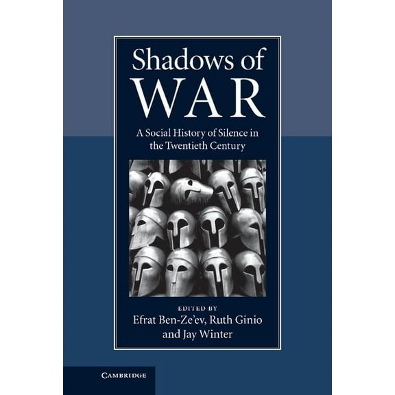 Shadows of War: A Social History of Silence in the Twentieth Century, (Hardcover)