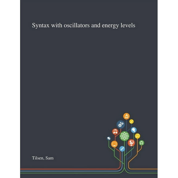 Syntax With Oscillators and Energy Levels (Paperback)