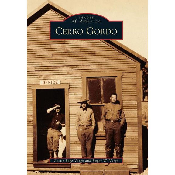 Images of America Cerro Gordo, (Paperback)