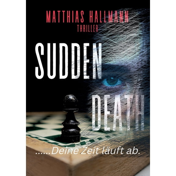Sudden Death: .... Und Deine Zeit läuft ab., (Paperback)