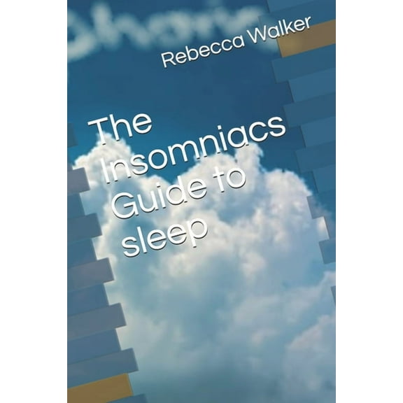 The Insomniacs Guide to sleep (Paperback)
