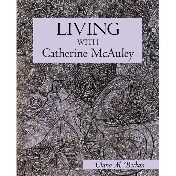 Living With Catherine McAuley, (Paperback)