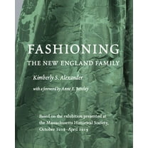 Fashioning the New England Family (Paperback)