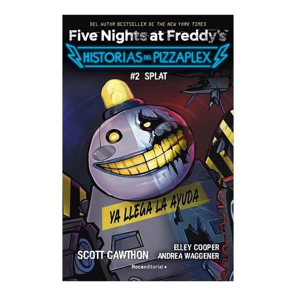 Five Nights At Freddy'S. Historias Del Pizzaplex 2 - Splat Roca Infantil Y Juvenil Scott Cawthon / Elley Cooper / Andrea Waggener