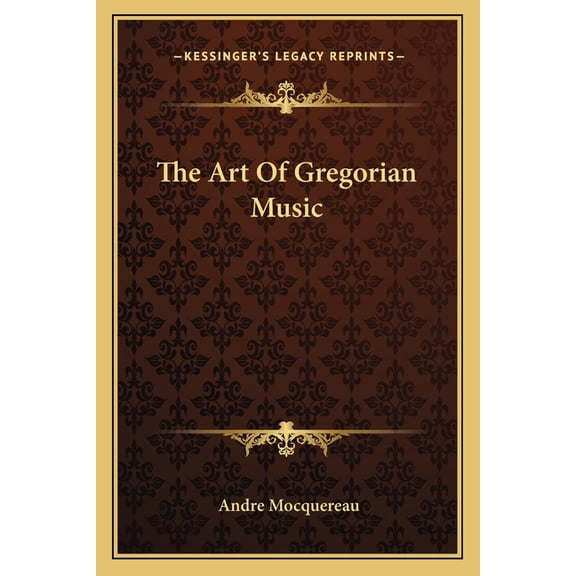 The Art Of Gregorian Music (Paperback)