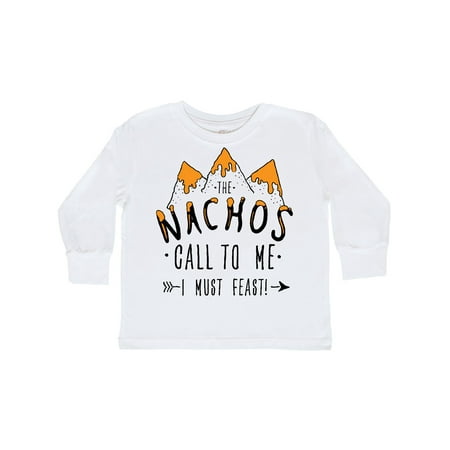 

Inktastic The Nachos Call to Me I Must Feast with Mountain of Nachos Gift Toddler Boy or Toddler Girl Long Sleeve T-Shirt