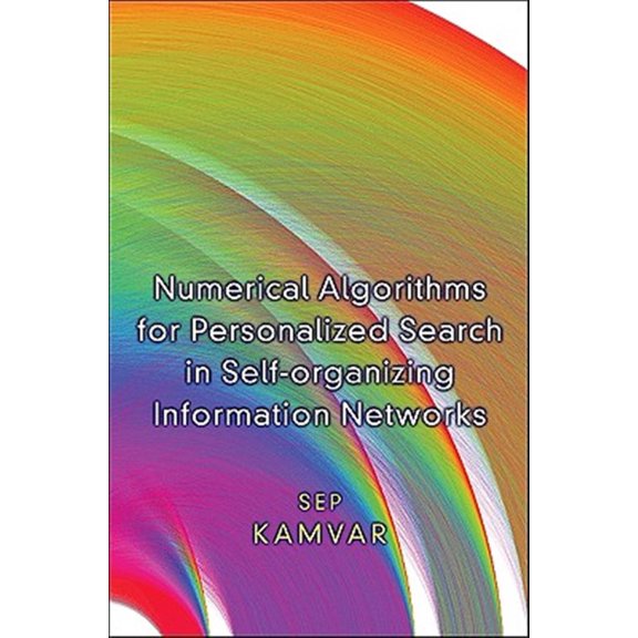 Pre-Owned Numerical Algorithms for Personalized Search in Self-Organizing Information Networks, (Hardcover)