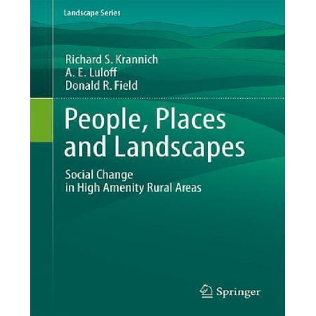 People, Places and Landscapes: Social Change in High Amenity Rural Areas