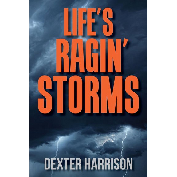 Life's Ragin' Storms, (Paperback)