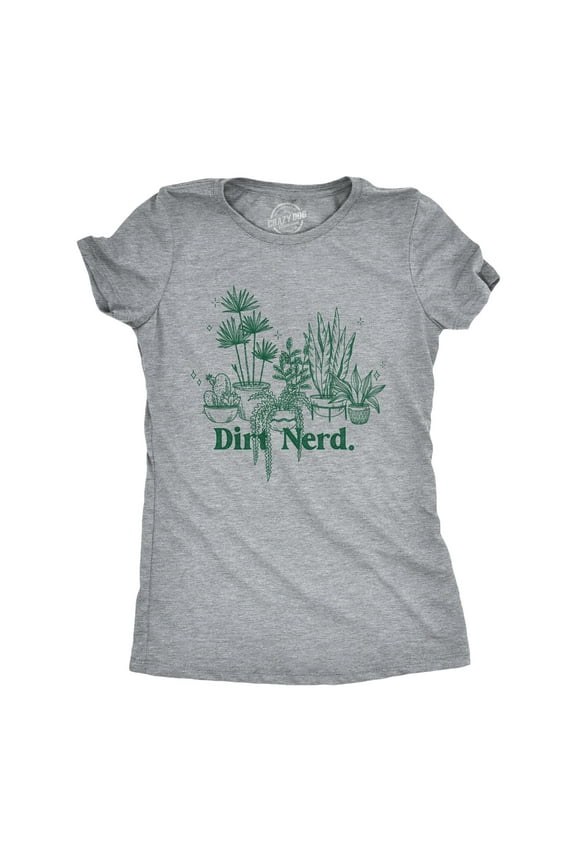 Womens Funny T Shirts Dirt Nerd Sarcastic Plant Lovers Graphic Novelty Tee for Ladies Womens Graphic Tees