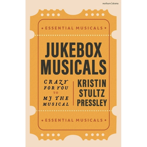 Essential Musicals Jukebox Musicals: Crazy for You to Mj the Musical, (Paperback)