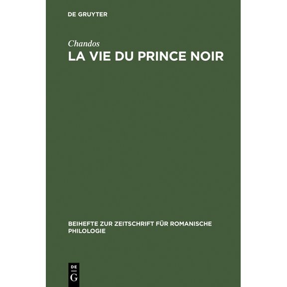 Beihefte Zur Zeitschrift Für Romanische La vie du prince noir, Book 147, (Hardcover)