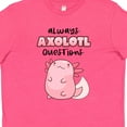 thumbnail image 4 of Inktastic Always Axolotl Questions Cute Curious Axolotl Youth T-Shirt, 4 of 5