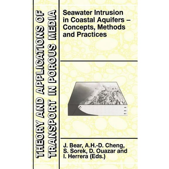 Theory and Applications of Transport in Seawater Intrusion in Coastal Aquifers: Concepts, Methods and Practices, Book 14, (Hardcover)