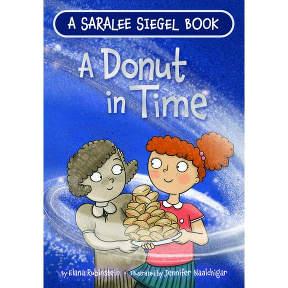 Saralee Siegel A Donut in Time: A Hanukkah Story, Book 3, (Paperback)