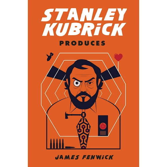 Stanley Kubrick Produces (Hardcover)
