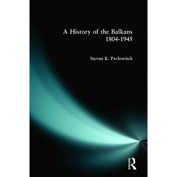 A History of the Balkans 1804-1945, (Paperback)