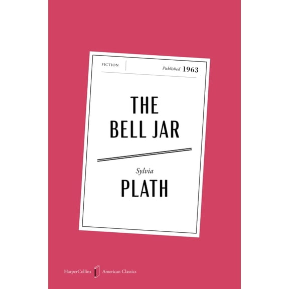 The Bell Jar American Classics Edition: A Novel (Paperback)