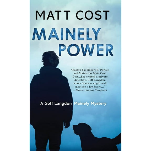 A Goff Langdon Mainely Mystery Mainely Power, Book 1, (Hardcover)