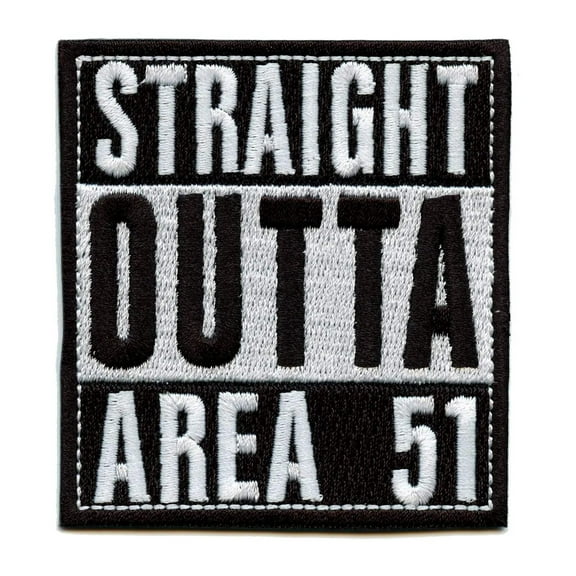 Straight Outta Area 51 Embroidered Iron On Patch
