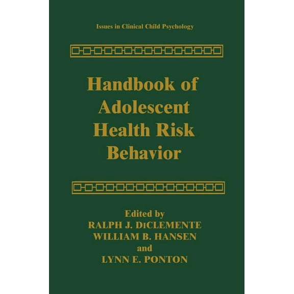 Issues in Clinical Child Psychology Handbook of Adolescent Health Risk Behavior, (Hardcover)