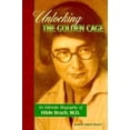 thumbnail image 1 of Pre-Owned Unlocking the Golden Cage: An Intimate Biography of Hilde Bruch, M.D. (Hardcover) 0936077166 9780936077161, 1 of 1