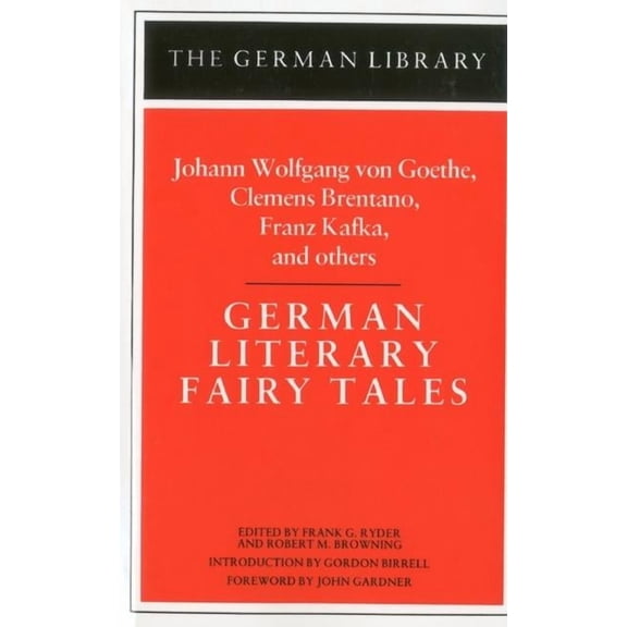 German Library German Literary Fairy Tales: Johann Wolfgang Von Goethe, Clemens Brentano, Franz Kafka, and Others, Book 30, (Paperback)