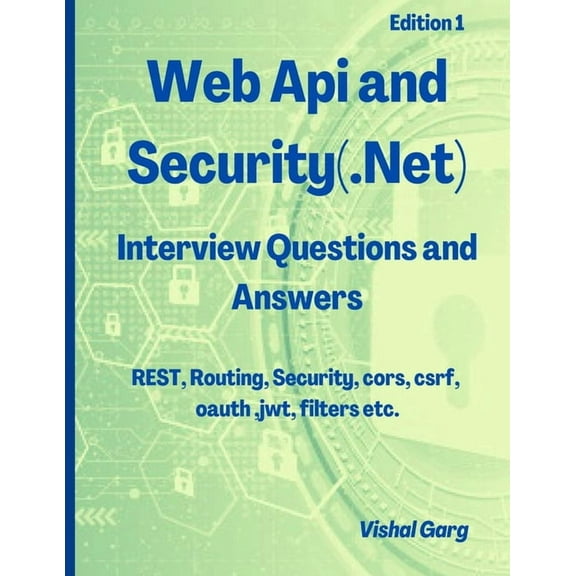 Web Api and Security: Interview Questions and Answers (Paperback)