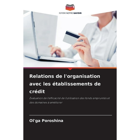 Relations de l'organisation avec les établissements de crédit, (Paperback)