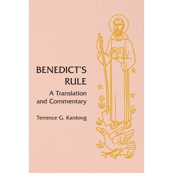 Benedict's Rule: A Translation and Commentary, (Hardcover)