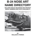 thumbnail image 1 of Pre-Owned B-24 Nose Art Name Directory (Paperback) 1580072267 9781580072267, 1 of 1